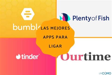 mejores paginas para ligar sin pagar|Las 12 mejores apps alternativas a Tinder para ligar